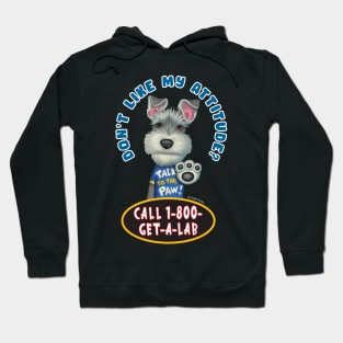 Funny cute dog Schnauzer shirt with Attitude Hoodie